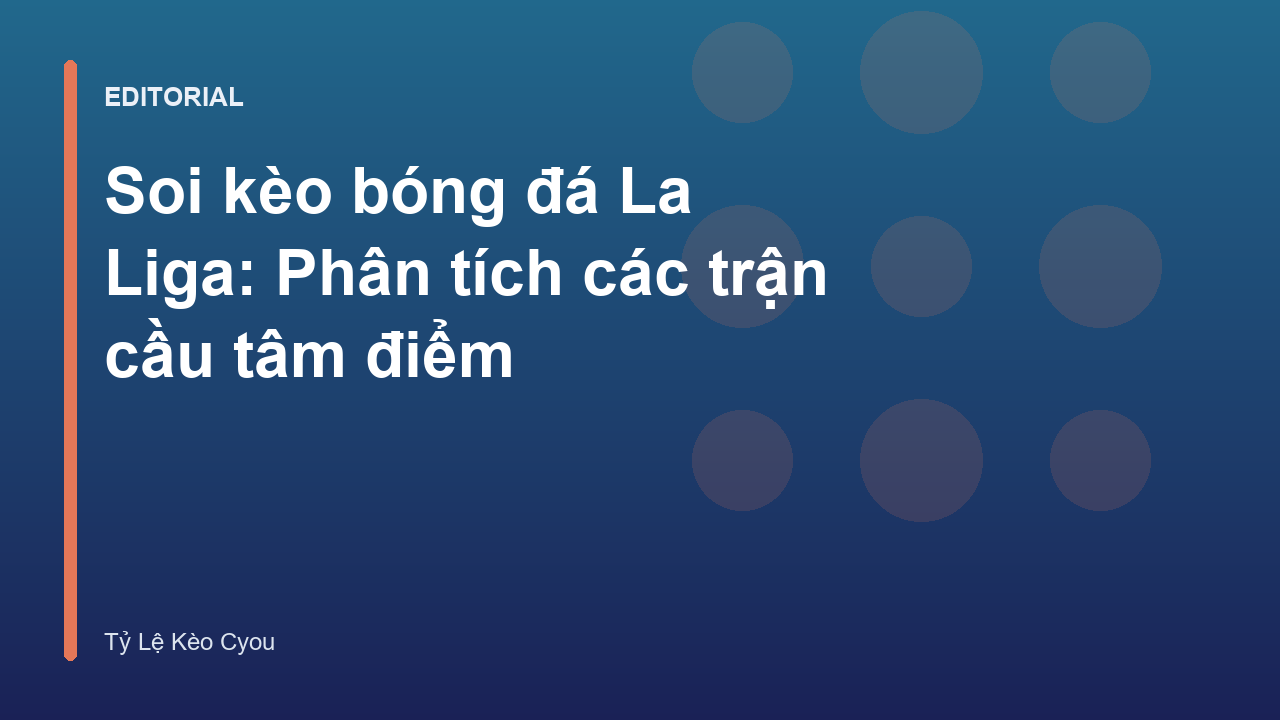 Phân tích soi kèo bóng đá La Liga